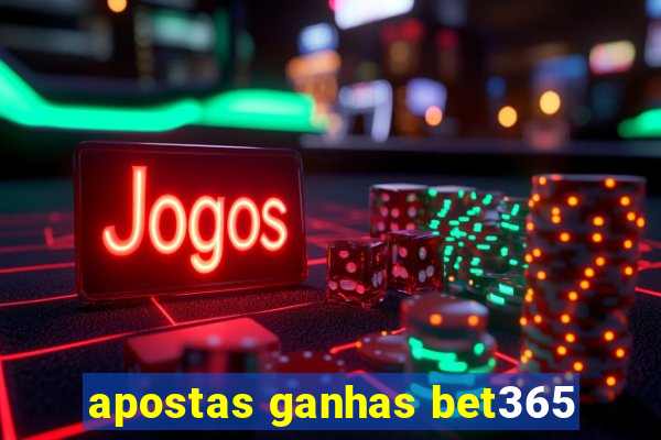 apostas ganhas bet365